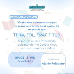 Leia mais sobre o artigo Minicurso on-line “Conhecendo o universo de alguns Transtornos e intervenções possíveis em sala de aula : TDAH, TDL, TPAC E TOD”