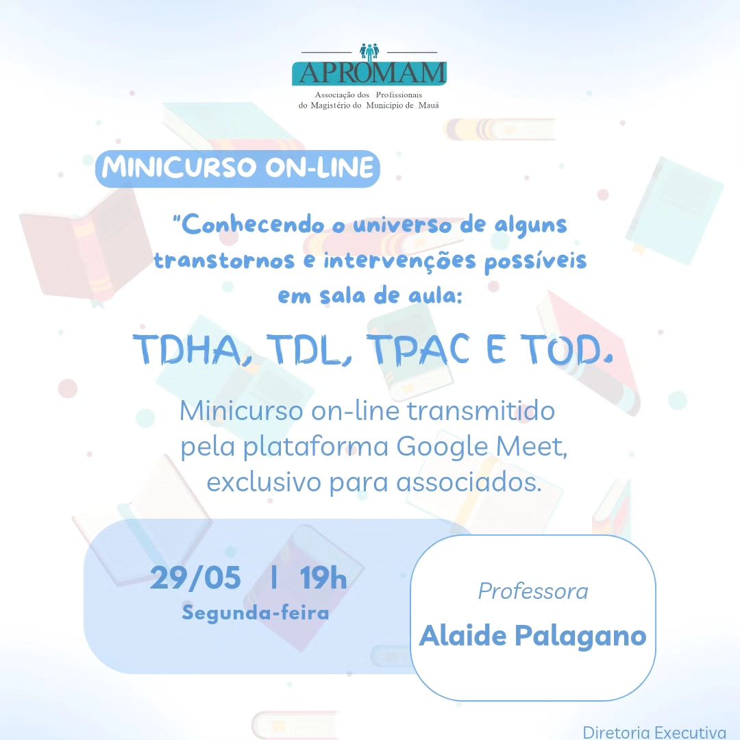 Leia mais sobre o artigo Minicurso on-line “Conhecendo o universo de alguns Transtornos e intervenções possíveis em sala de aula : TDAH, TDL, TPAC E TOD”