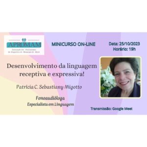 Leia mais sobre o artigo Minicurso On-line: Desenvolvimento da linguagem recptiva e expressiva!