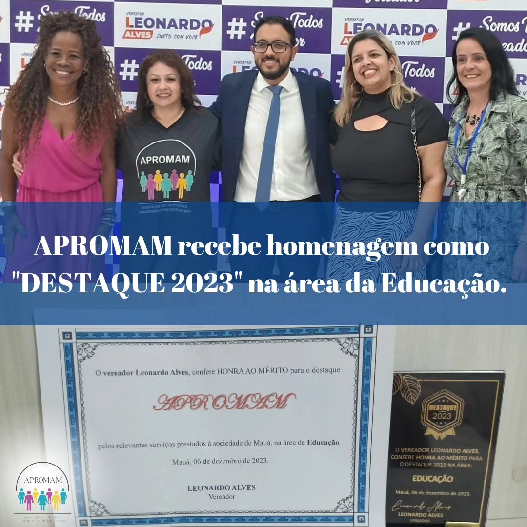Leia mais sobre o artigo APROMAM recebe homenagem como “DESTAQUE 2023” na área da Educação.