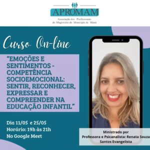 Leia mais sobre o artigo Curso “Emoções e Sentimentos – Competência Socioemocional: sentir, reconhecer, expressar e compreender na educação infantil”