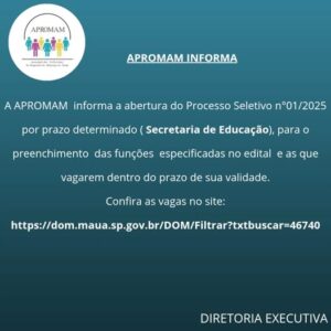 Leia mais sobre o artigo A APROMAM informa a abertura do Processo Seletivo n° 01/2025 por prazo determinado (Secretariade Educação), para o preenchimento das funções especificadas no edital  e as que vagarem dentro do prazo de sua validade.