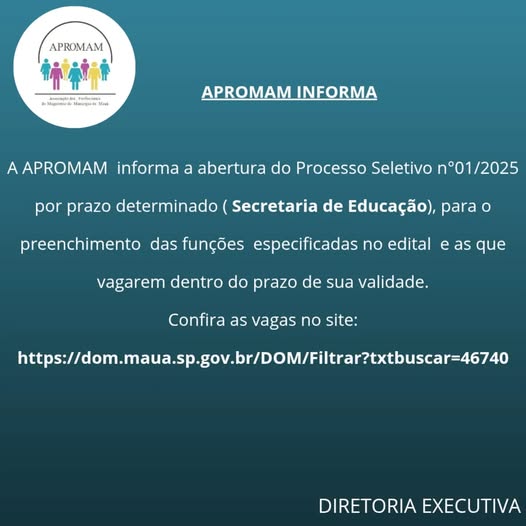 Leia mais sobre o artigo A APROMAM informa a abertura do Processo Seletivo n° 01/2025 por prazo determinado (Secretariade Educação), para o preenchimento das funções especificadas no edital  e as que vagarem dentro do prazo de sua validade.