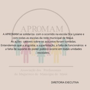 Leia mais sobre o artigo A APROMAM é solidária à escola Dra. Lysiane e a todas as escolas municipais de Mauá.
